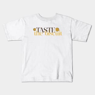 Taste The Biscuit Kids T-Shirt